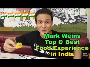 Mark Weins Top & Best Food Experience in India #IndianstreetFood