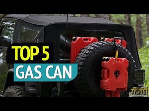 TOP 5: Gas Can