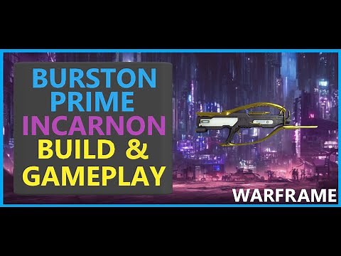 Warframe Burston Prime Incarnon - 2024