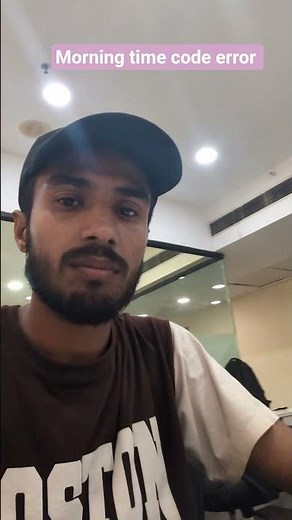 morning time code error/office 😔😔🤯