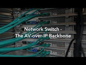 Network Switch: The AV-over-IP Backbone