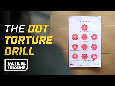 How To Practice The Dot Torture Test: Tactical Tuesday
