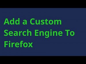 How To Add a Custom Search Engine to Firefox