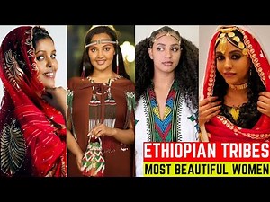 10 Ethiopian Tribes With The Most Beautiful Women | Beautiful Girls