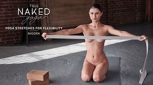 True Naked Yoga Stretches for Flexibility with Nigora (Trailer)