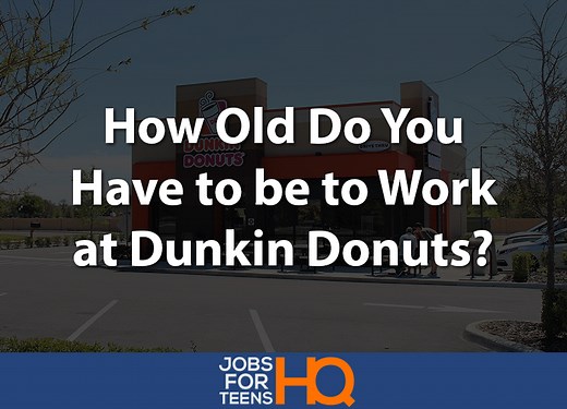 Dunkin’ Donuts Age Guidelines: Know Before You Apply! - Jobs For Teens HQ