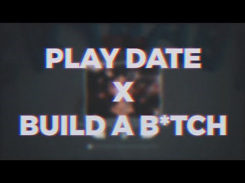 Play Date X Build a B*tch Tiktok Mashup + reverb (FULL VER.)