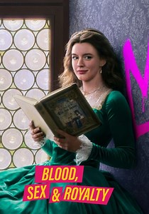 Blood, Sex & Royalty - streaming tv show online