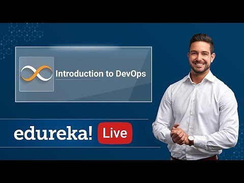 DevOps for Beginners- An Overview | DevOps Training | DevOps Tutorial | Edureka DevOps Live