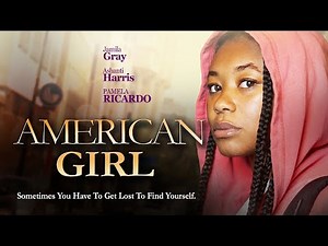 American Girl | Starring Jamila Gray | Get Lost To Find Yourself | Full, Free Movie