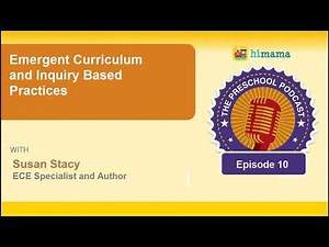The Preschool Podcast | E10- Emergent Curriculum and Inquiry Based Practices