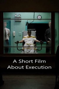 A Short Film About Execution (2016) - Movie