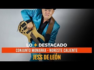 [Lo + Destacado] - Conjunto Monarka- Huapango Caliente (Noreste Caliente) - Jess De León