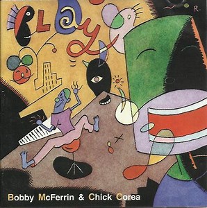 Bobby McFerrin & Chick Corea - Play