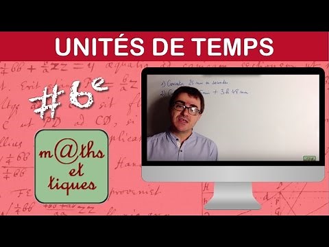Convertir les unités de temps - Sixième