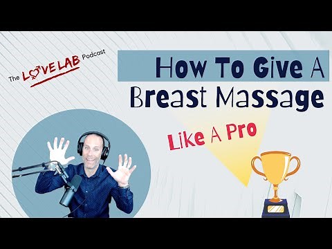 How To Give A Breast Massage Like A Pro