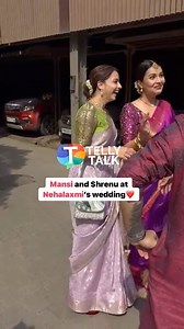 383K views · 7.6K reactions | @dearmansi giving a 360 degree look of her outfit to @shrenuparikhofficial is literally us at every wedding function❤️ #tellytalkindia #telly #tellyworld #tellywood #wedding #mansishrivastava #shrenuparikh | Telly Talk India | Facebook