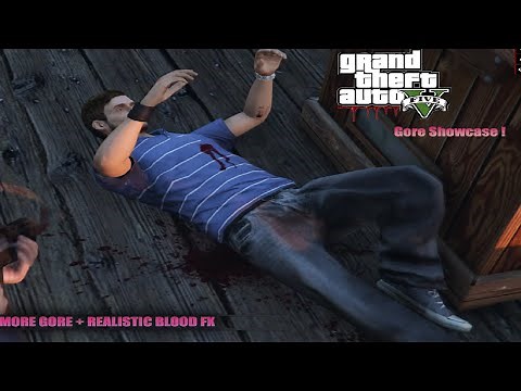 GTA 5 More Gore & Realistic Blood FX Showcase