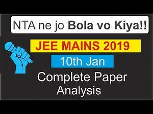 JEE Mains 2019 10 Jan Question Paper | Complete Paper Analysis
