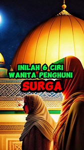 inilah 6 ciri wanita penghuni surga menurut Islam. #reelsfbpro #tentangislam #faktaunik | Islam rahmatan lil alamin