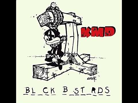 K.M.D. - Black Bastards (Full Album)