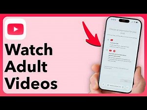 How to Watch Adult Videos on YouTube