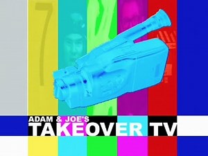 Adam and Joe's Takeover TV - Big Fat Cock