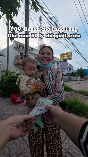 POV: Bạn đi chợ Càng Long, mua 50 ly chè với giá 1 triệu. #datdidau_ #motminh #tiktok #pov