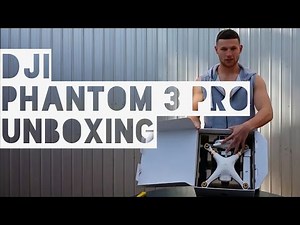 DJI PHANTOM 3 PROFESSIONAL | UNBOXING