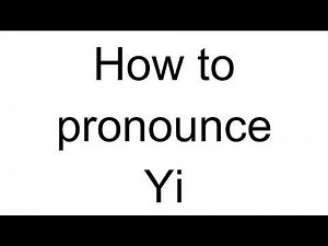 How to Pronounce Yi (Chinese)