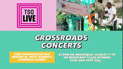 21 reactions | Crossroads Concerts TONIGHT in #TimesSquare featuring Jasmine's Caribbean Cuisine ‍ We will have live music and performances at 5pm on Broadway Plaza between 43rd and 44th Street 睊 tsq.org/live | Times Square, New York City | Facebook