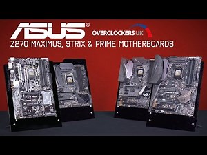 Asus Z270 Series Motherboards - OCUK Overview