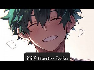 Milf Hunter Deku Episode 6: Moe's place ( A Miniseries By Jaytextz)