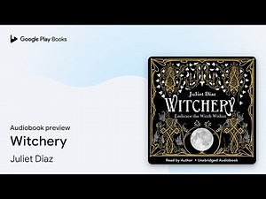 Witchery: Embrace the Witch Within by Juliet Diaz · Audiobook preview