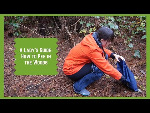A Ladies Guide: How to Pee in the Woods