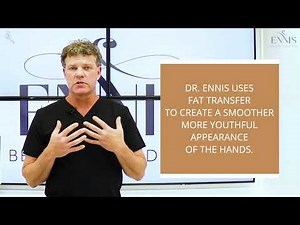 Fat Transfer Hand Rejuvenation to Reduce Aging Appearance with Dr. Ennis