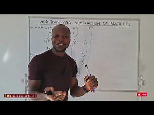 ADDITION AND SUBTRACTION OF MATRICES- Cumulative and Associative Properties of Matrices