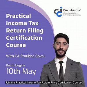 👨🏻‍💻 Are you ready to take your Tax Filing Skills to the next level? ☑️ Join the Practical Income Tax Return Filing Certification Course with CA Pratibha Goyal and become a certified tax filing expert! 🗓️ Batch begins 10th May. Register Now: https://bit.ly/3HHZ0w3 | CAclubindia