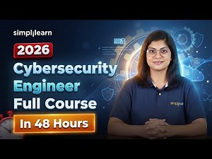 Cybersecurity Engineer Full Course 2026 | Cybersecurity Engineer Course For Beginners | Simplilearn