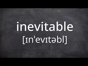 INEVITABLE Pronunciation in American English