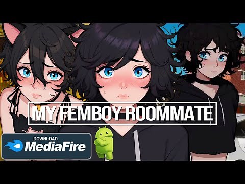 My Femboy Roommate v1.1 - APK/ANDROID & PC - MEDIAFIRE - LATEST VERSION