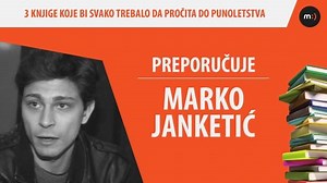 Šta čitati do 18. preporučuje Marko Janketić
