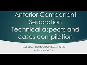 Anterior Component Separation Technical aspects and cases compilation