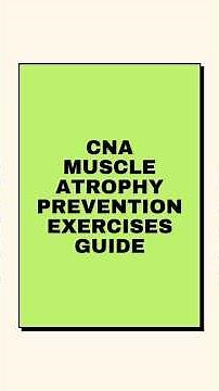 CNA Muscle Atrophy Prevention: Complete Exercise Guide for Patient Strength & Mobility#nursing