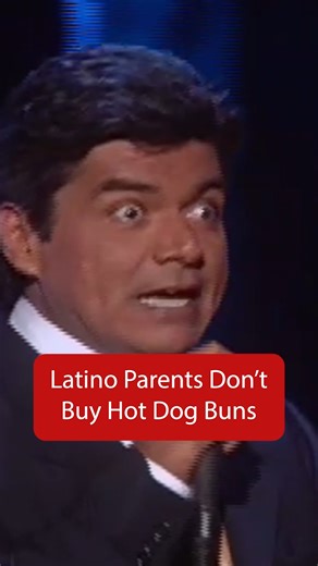 Latino Parents Don’t Buy Hot Dog Buns Why Are You Crying | George Lopez