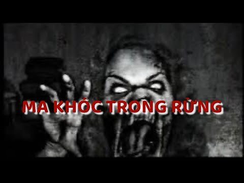 ÂM THANH Kinh dị - Rùng Rợn MA KHÓC TRONG RỪNG