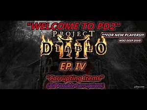 "Welcome to Project Diablo II": Ep. 4 - "Corrupting Items" (For New Players!)