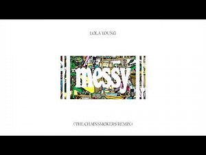 Lola Young - Messy (The Chainsmokers Remix)