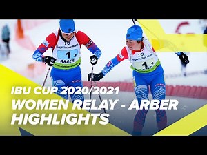 Arber Highlights Women Relay IBU Cup 2020/2021