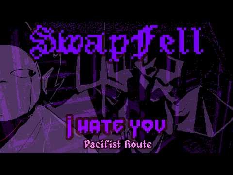 SwapFell - I Hate You | UNDERTALE Fangame | Pacifist Route (Demo)